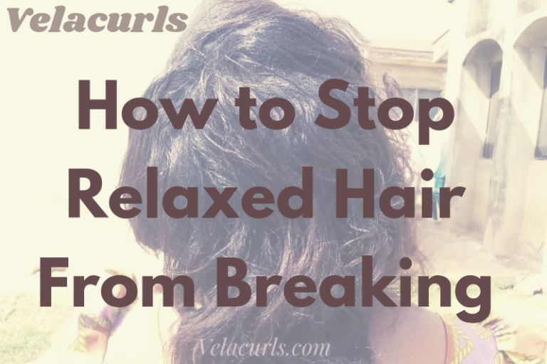 9 Effective Tips on How to Stop Relaxed Hair from Breaking Velacurls