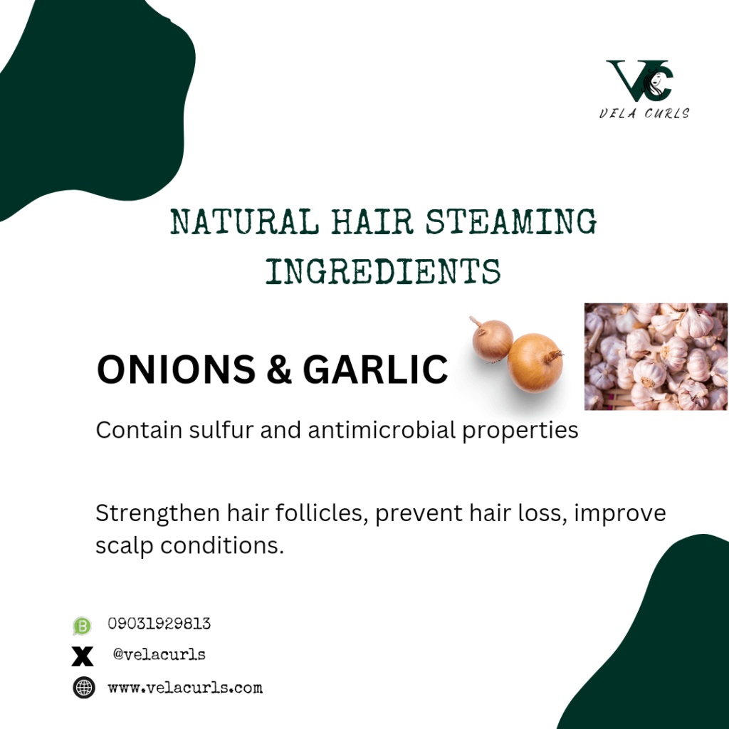 onions and garlics are natural hair steaming ingredients